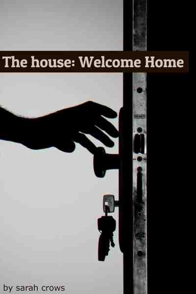 The house : welcome home