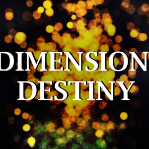 [Short Story] Dimension Destiny