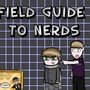 Field Guide To Nerds