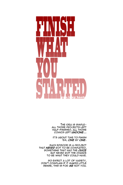 FINISH WHAT YOU STARTED