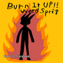 Burn It UP!! Weed Sprit