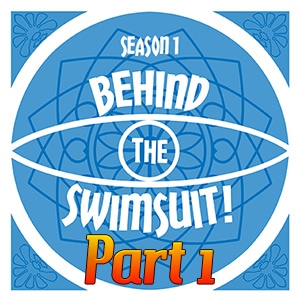 Behind the Swimsuit Season 1 (part 1)