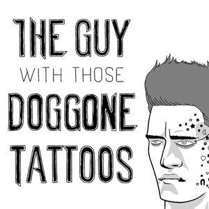 The Guy with Those Doggone Tattoos