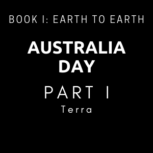 Australia Day - Part I - Terra