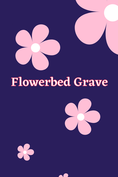 Flowerbed Grave