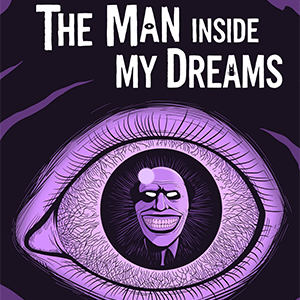 The Man Inside My Dreams