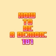 How to be a Demon: 101