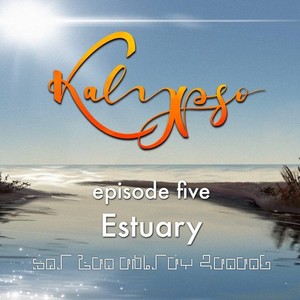 Episode 5: Estuary V