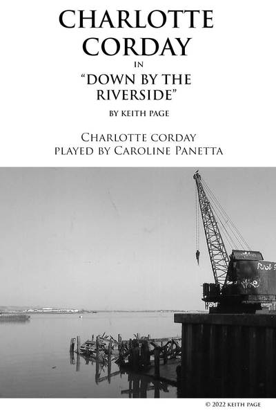 Charlotte Corday in "Down by the Riverside"