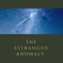 The Estranged Anomaly