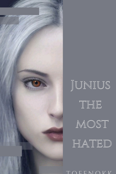 Junius - The most hated