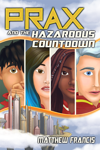PRAX and the Hazardous Countdown (Novel)