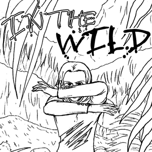 In The Wild -=- PART 1