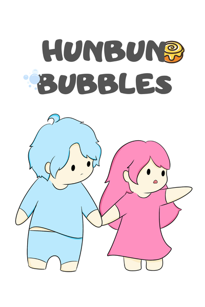 Hunbun & Bubbles