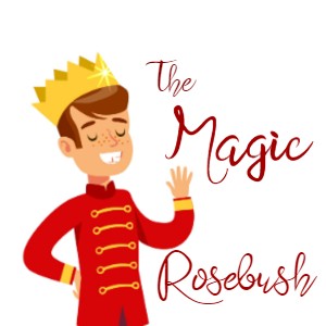 The Magic Rosebush 9