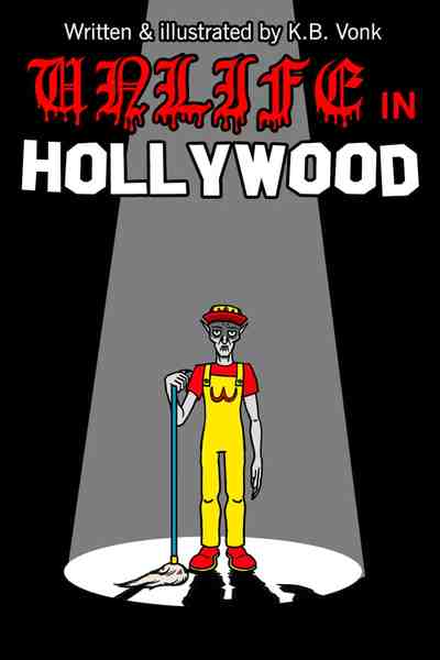 Unlife in Hollywood
