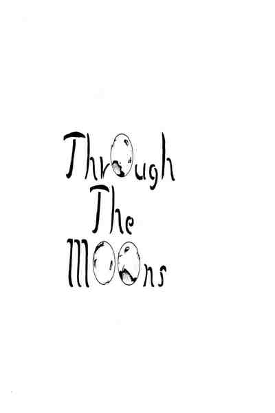 Through The Moons