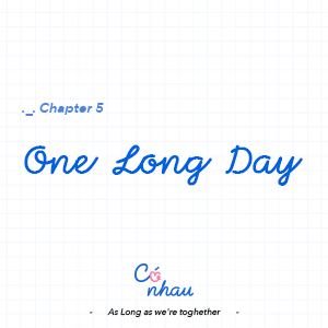 Chapter 5: One Long Day