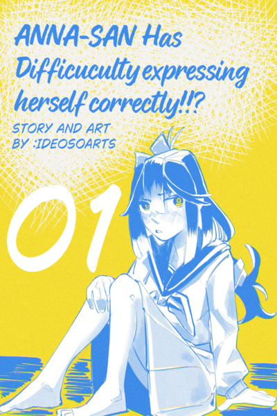 Anna-San have difficulty expressing herself correctly!!?