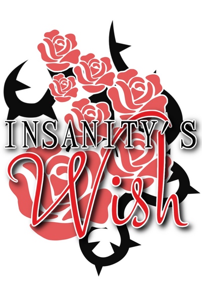 Insanity's Wish