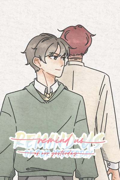 Remind Us of Our Yesterday