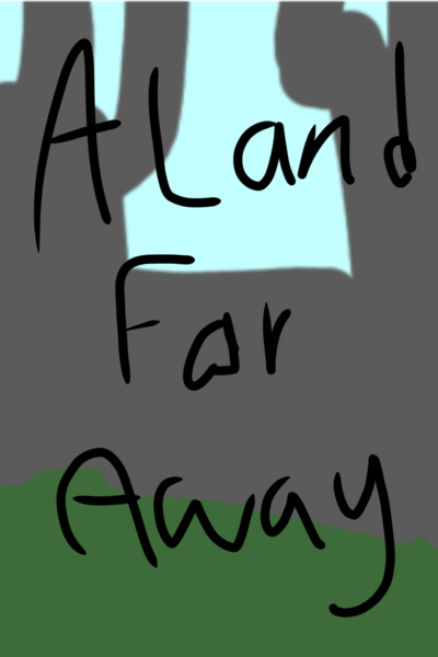 A Land Far Away