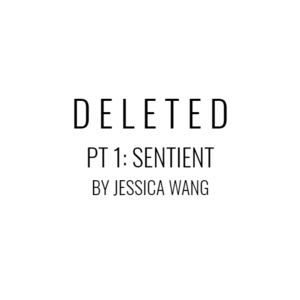 D E L E T E D PT. 1 Sentient - Chapter One: Focus 