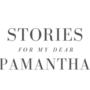 Stories for my Dear Pamantha