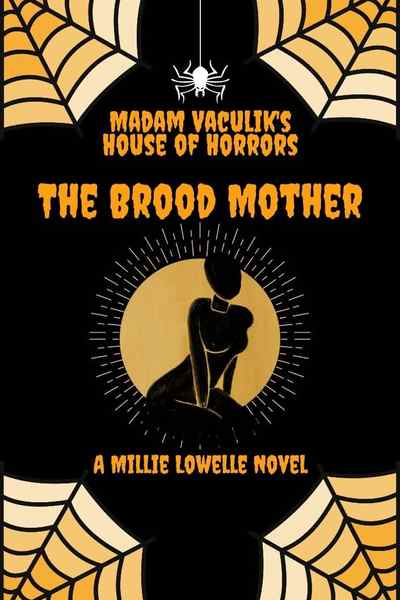 Book 2 MVHoH: The Brood Mother
