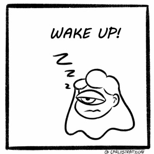 WAKE UP!