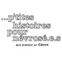 ...p'tites histoires pour n&eacute;vros&eacute;.e.s (Version Fran&ccedil;aise)