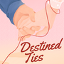 Destined Ties 