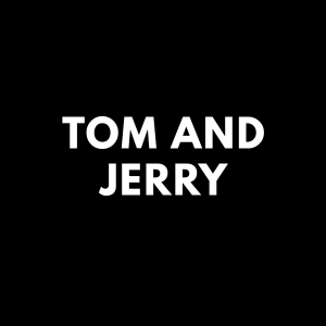 Tom and Jerry