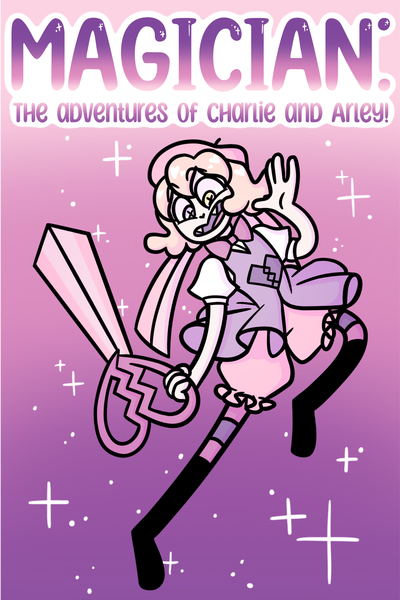 Magician: The Adventures of Charlie and Arley!
