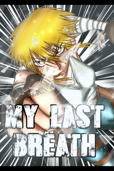 My LAST BREATH 