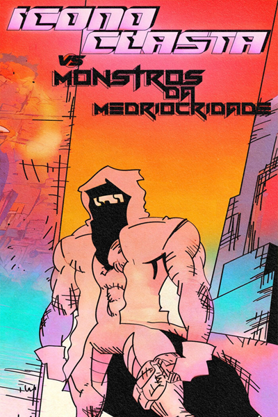 ICONOCLASTA VS MONSTROS DA MEDIOCRIDADE