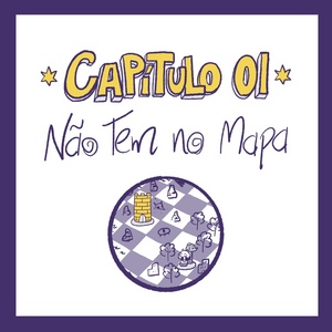 Cap&iacute;tulo 1 - N&atilde;o Tem no Mapa