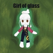 Girl of glass