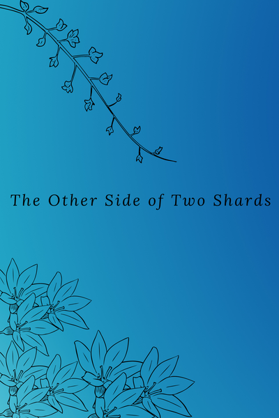 The Other side of Two Shards (discontinued)