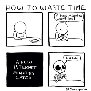 HOW TO: Waste time