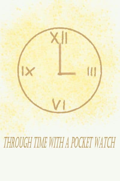 Through time with a Pocket Watch