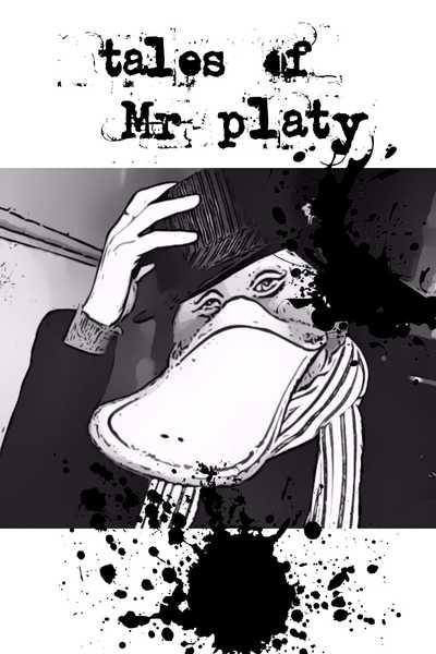 Tales of Mr Platy