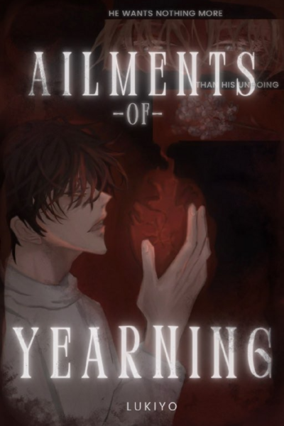 Ailments of Yearning