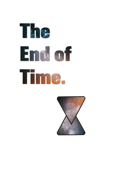 The End of Time