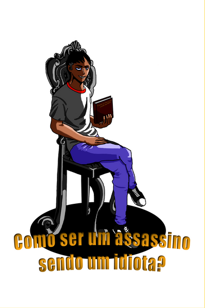 Como ser um assassino sendo um idiota?
