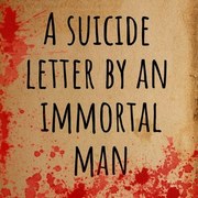 Tapas Slice of life A suicide letter by an immortal man