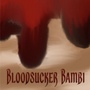 Bloodsucker Bambi