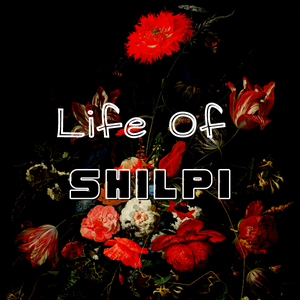 Life of Shilpi