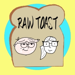 Raw toast