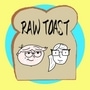 Raw toast